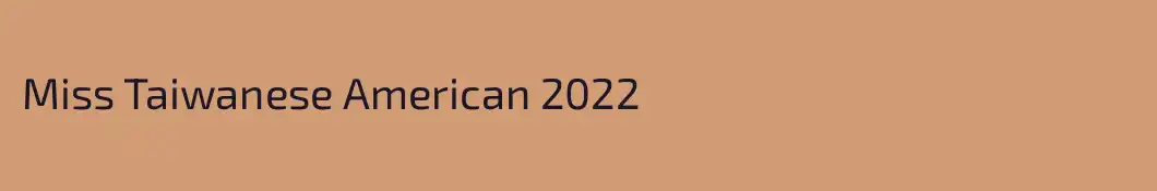 Miss Taiwanese American 2022